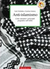 L'anti islamismo sgiegato spiegato agli italiani